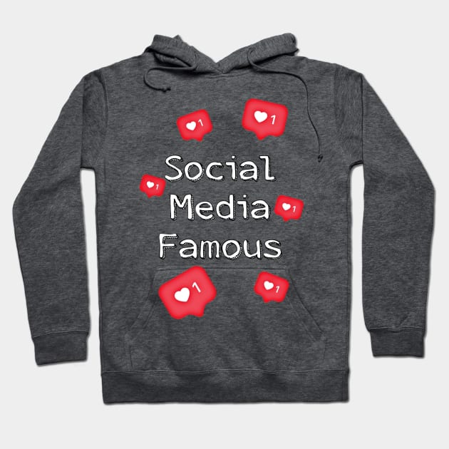 Social Media Famous Hoodie by JasonLloyd